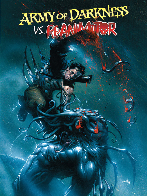 Title details for Army of Darkness vs. Re-Animator by James Kuhoric - Wait list